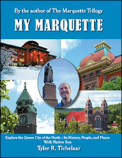 My Marquette: Explore the Queen City of the North...