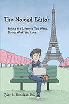 The Nomad Editor: 
Living the Lifestyle You Want, Doing Work You Love