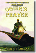 Ogier's Prayer: The Children of Arthur, Book Three